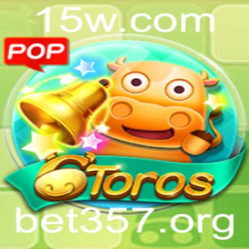 Descubra o Fascinante Mundo de 6Toros e a Plataforma de Apostas Bet357