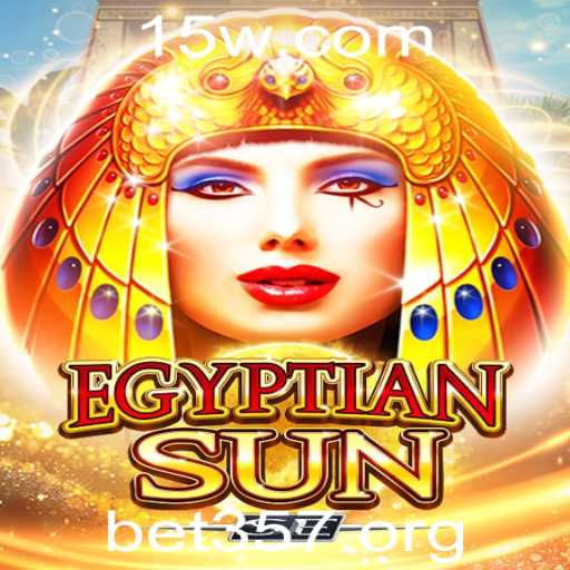 Descubra o Mundo do Jogo EgyptianSunSE e as Estratégias de bet357